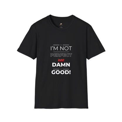 I'm Not Perfect T-Shirt (Unisex)