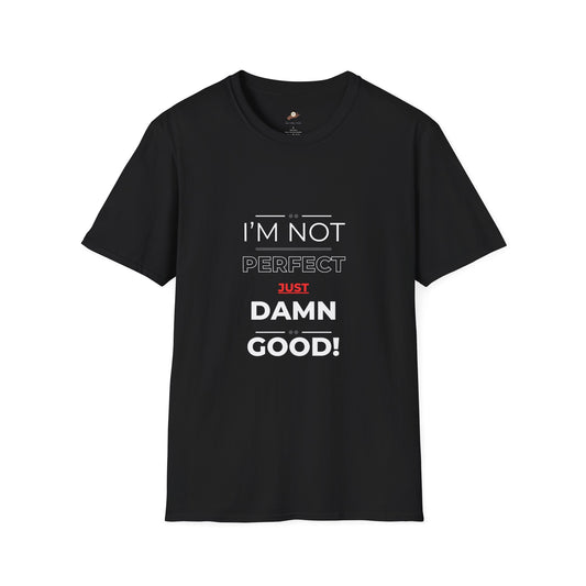 I'm Not Perfect T-Shirt (Unisex)