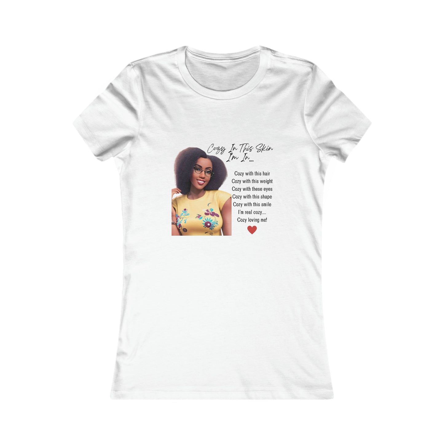 Cozy In This Skin Tee (Women's Slim Fit Style)